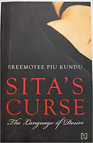 Sitas curse : the language of desire by Sreemoyee Piu Kundu