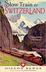 Slow Train to Switzerland (RARE BOOKS)
