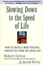 Load image into Gallery viewer, Slowing Down to the Speed of Life: How To Create A More Peaceful, Simpler Life From the Inside Out (RARE BOOKS)

