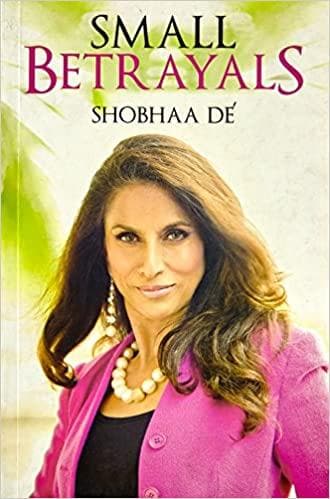 Small Betrayals by Shobhaa De