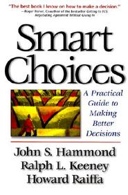 Smart Choices: A Practical Guide to Making Better Decisions [HARDCOVER]