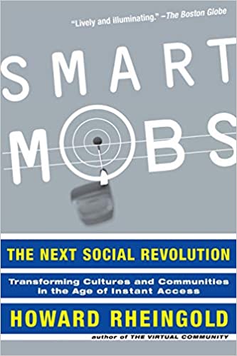 Smart Mobs: The Next Social Revolution (RARE BOOKS)