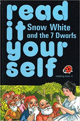 Snow White And The Seven Dwarfs (Read it Yourself - Level 4)