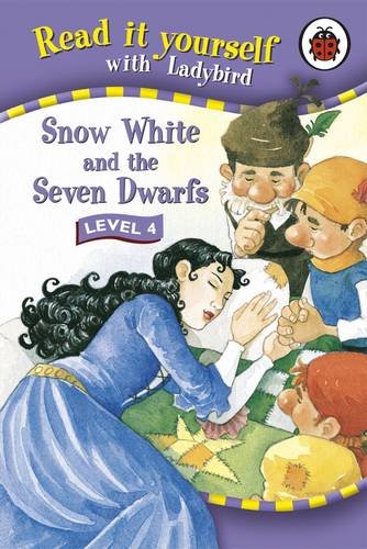 Snow white and the seven dwarfs: read it yourself level 4 [hardcover]