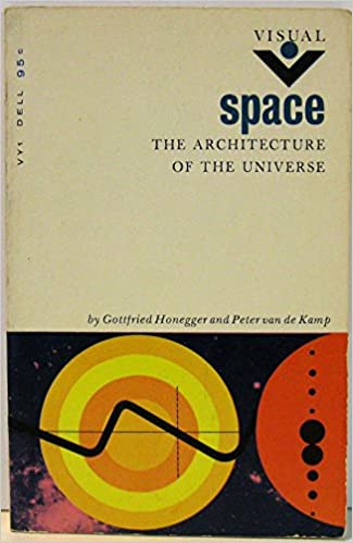 Space, the Architecture of the Universe (Visual Volume 1) (RARE BOOKS)