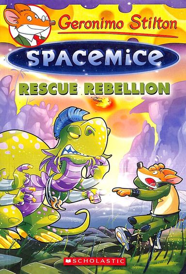 Spacemice #5: Rescue Rebellion by Geronimo Stilton