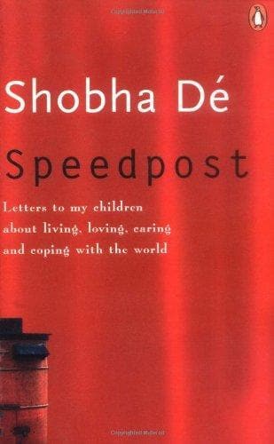 Speed Post: Letters To My Children About Living, Loving, Caring And Coping With The World by Shobhaa De