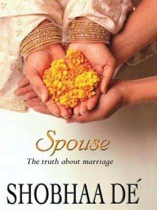 Spouse: the truth about marriage by Shobhaa de