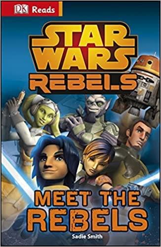 Star Wars Rebels Meet the Rebels (DK Reads Beginning To Read) [Hardcover]