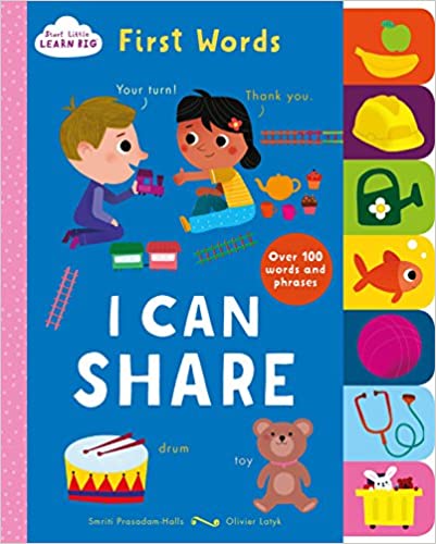 Start little learn big i can share: first words board book [board book]