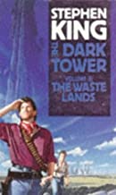 The Dark Tower III: The Waste Lands: (Volume 3)