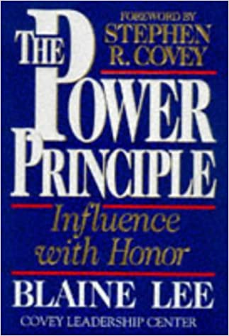 The Power Principle: Influence With Honor [HARDCOVER] (RARE BOOKS)