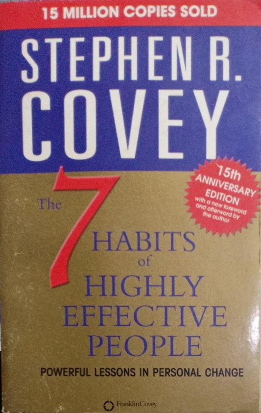 The 7 Habits of Highly Effective People by Stephen R. Covey