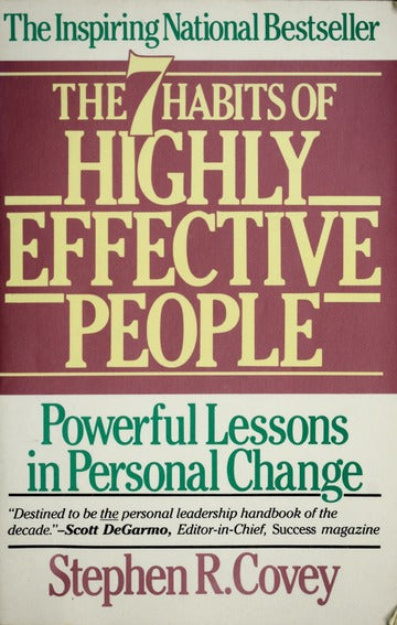 The 7 Habits of Highly Effective People: Powerful Lessons in Personal Change