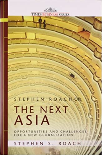 Stephen Roach on the Next Asia {HARDCOVER}