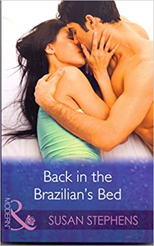 Back in the Brazilian's Bed [MILLS & BOON]