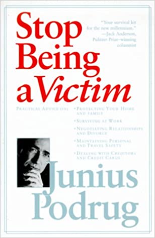Stop Being A Victim: Your Survival Kit For The New Millennium (RARE BOOKS)