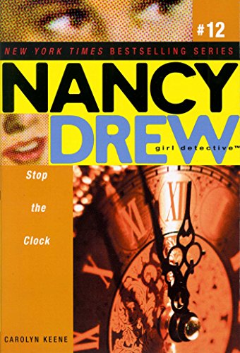 Stop the clock by Carolyn Keene (nancy drew book 12)