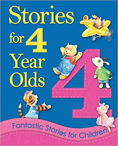 Stories for 4 Year Olds (Fantastic Stories For Children) [HARDCOVER]