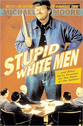 Stupid White Men [HARDCOVER] (RARE BOOKS)