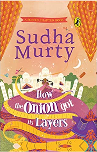 How the Onion Got Its Layers [Hardcover] by Sudha Murty