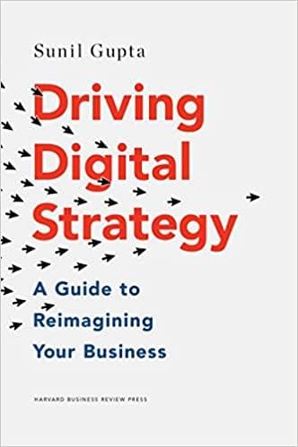Driving Digital Strategy: A Guide to Reimagining Your Business [Hardcover]