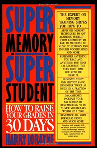 Super memory - super student: how to raise your grades in 30 days by Harry Lorayne