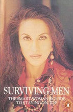 Load image into Gallery viewer, Surviving Men: The Smart Womens&#39;s Guide to Staying on Top (RARE BOOKS)
