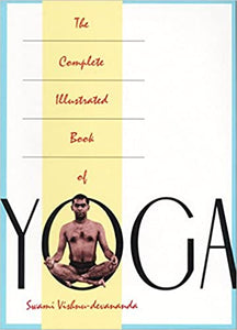 The Complete Illustrated Book of Yoga (RARE BOOKS)