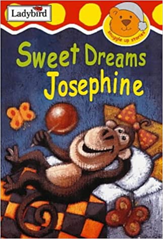 Sweet Dreams, Josephine [HARDCOVER]