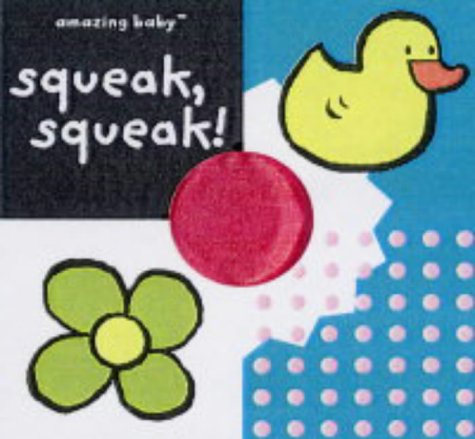 Amazing Baby: Squeak, Squeak (Emma Dodd Series) [Hardcover] (SOUND BOOK)