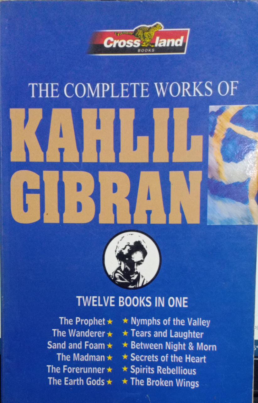 The Complete Works of Khalil Gibran (RARE BOOKS)