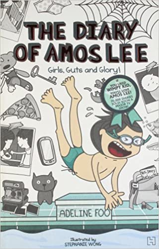 The Diary of Amos Lee: Girls, Guts and Glory! Book 2 by Adeline Foo