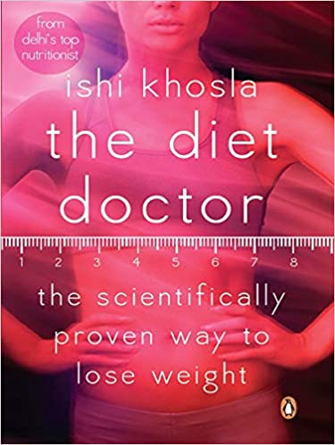 The Diet Doctor: The Scientifically Proven Way to Lose Weight