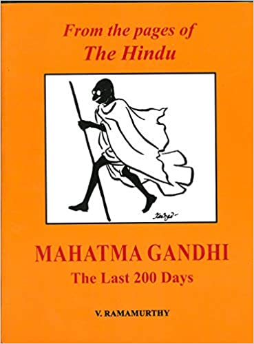 From the pages of the hindu mahatma gandhi-the last 200 days [rare books]