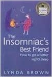 The Insomniac’s Best Friend: How to Get a Better Night’s Sleep
