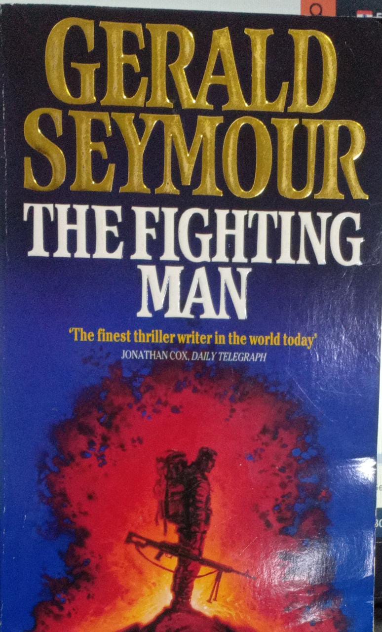 The Fighting Man by Gerald Seymou