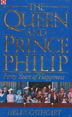The Queen and Prince Philip Forty Years of Happiness