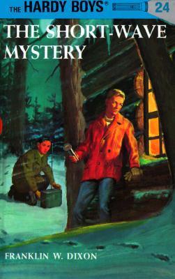 Hardy Boys 24: the Short-Wave Mystery [HARDCOVER]