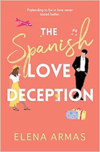 The spanish love deception by Elena Armas