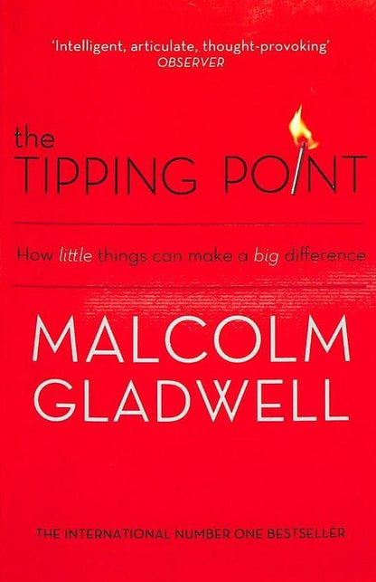 The tipping point by Malcolm Gladwell