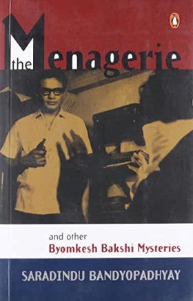 The Menagerie and other Byomkesh Bakshi Myster [rare books] by Saradindu Bandyopadhyay