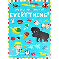 My Enormous Book of Everything [HARDCOVER]