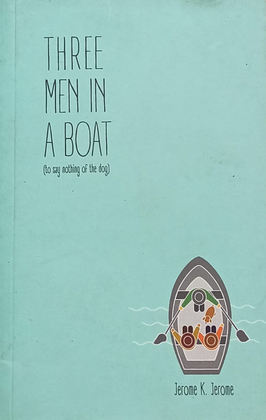 Three Men in a Boat by Jerome K. Jerome