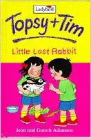 Topsy And Tim Little Lost Rabbit [Hardcover]