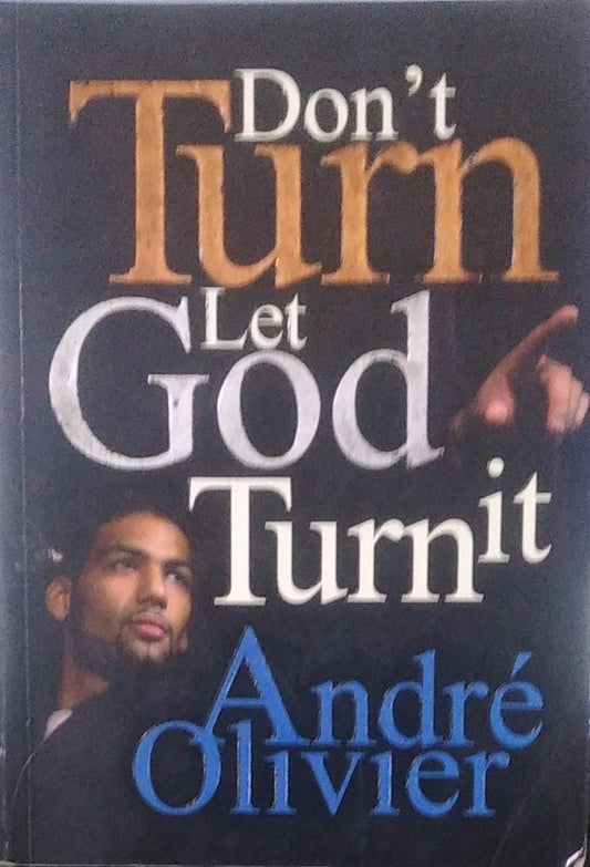 Don't Turn, Let God Turn It