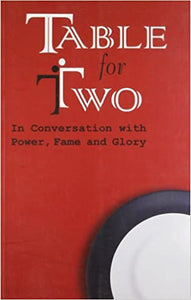 Table for Two: In Conversation with Power, Fame and Glory (RARE BOOKS)