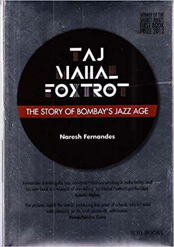 Taj Mahal Foxtrot: The Story of Bombay's Jazz Age (WITH CD) {HARDCOVER}