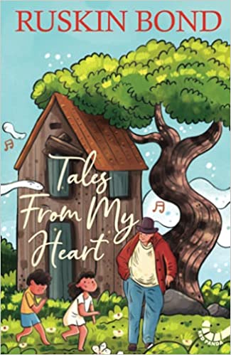 Tales From My Heart by Ruskin Bond
