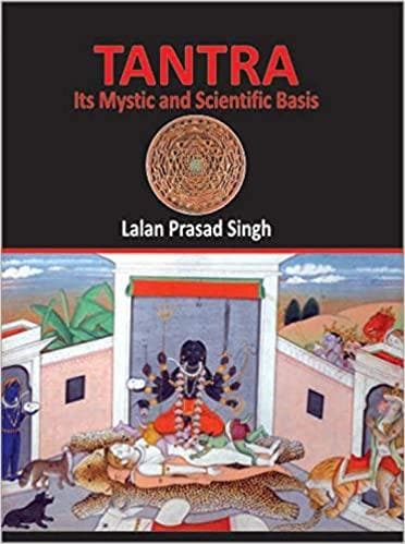 Tantra: Its Mystic and Scientific Basis [Hardcover]